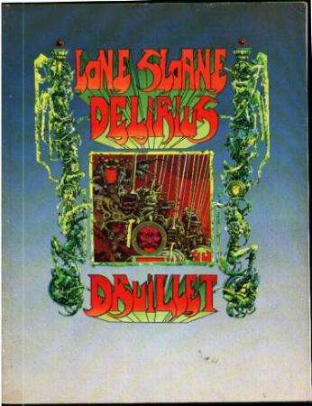Lone Sloane - Delirius - Philipe Druillet (First Edition)
