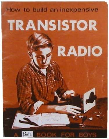 How to build an inexpensive TRANSISTOR RADIO - Book for Boys