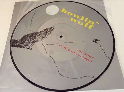 Howlin' Wolf - Moanin' In The Moonlight Picture Disc Mint LP