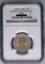 2008 NELSON MANDELA B/DAY MS67 NGC GRADED -20 AVAILABLE.