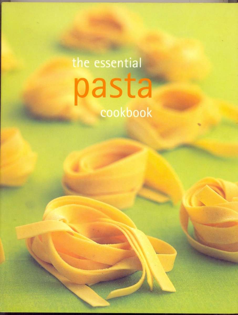 The Essential Pasta Cookbook - Murdoch Books - An Un Used Book