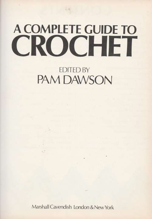 A Complete Guide To Crochet - Pam Dawson - 1976 - Crochet Pattern Book