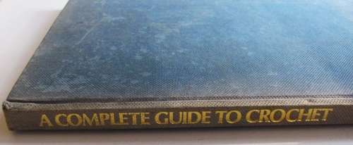 A Complete Guide To Crochet - Pam Dawson - 1976 - Crochet Pattern Book