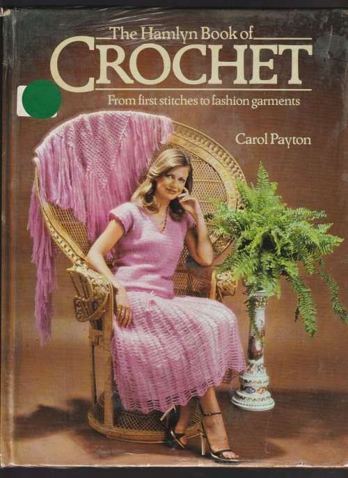 The Hamlyn Book of Crochet - Carol Payton - 1980 - Crochet Pattern Book