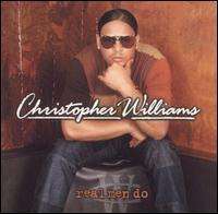 Christopher Williams - Real Men Do