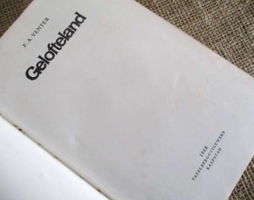 Gelofteland - FA Venter  Derde Druk Julie 1968  Tafelberg Uitgewers