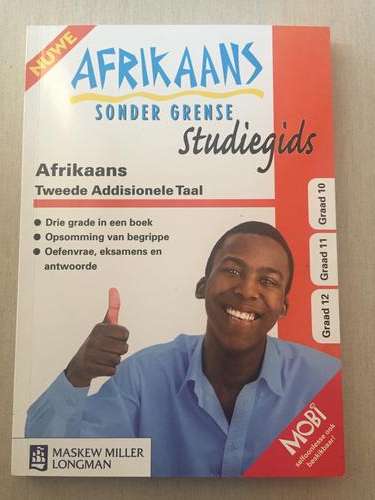 Afrikaans Sonder Grense Studiegids Eerste Addisionele Taal Grade 10&11&12