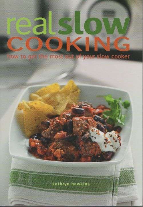 REAL SLOW COOKING by Kathryn Hawkins