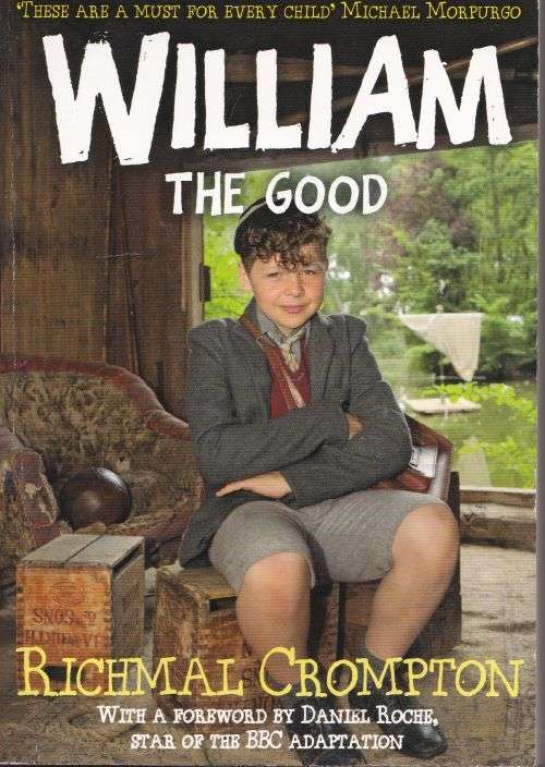 WILLIAM IN TROUBLE + WILLIAM THE GOOD + JUST WILLIAM by Richmal Crompton