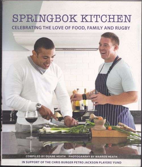 SPRINGBOK KITCHEN: CELEBRATING THE LOVE OF FOOD, FAMILY AND RUGBY