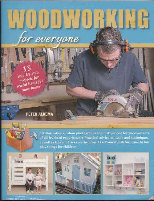 WOODWORKING FOR EVERYONE by Peter Alkema