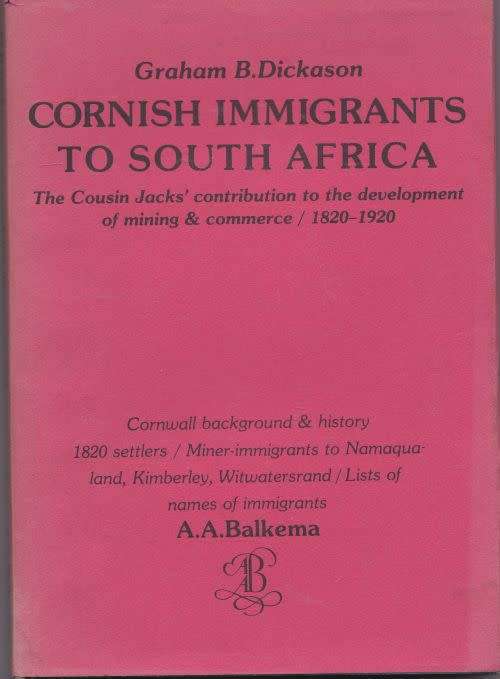CORNISH IMMIGRANTS TO SOUTH AFRICA by Graham B Dickason + TALES OF THE CORNISH MINERS