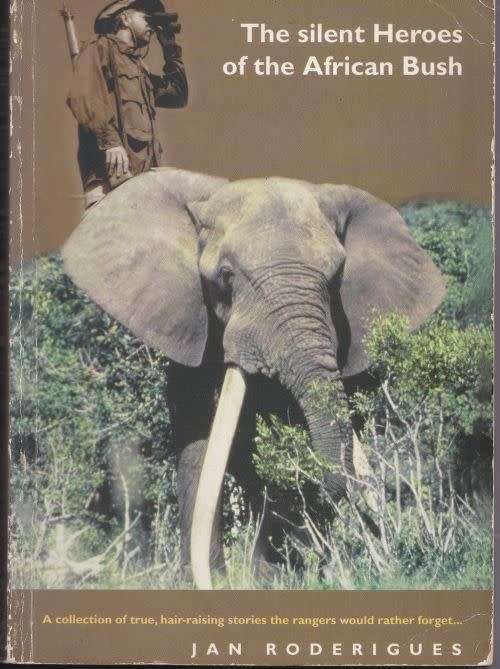 THE SILENT HEROES OF THE AFRICAN BUSH by Jan Roderigues
