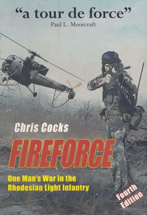 FIREFORCE: ONE MAN'S WAR IN THE RHODESIAN LIGHT INFANTRY by Chris Cocks