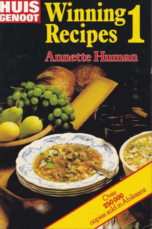 HUIS GENOOT: WINNING RECIPES 1 by Annette Human