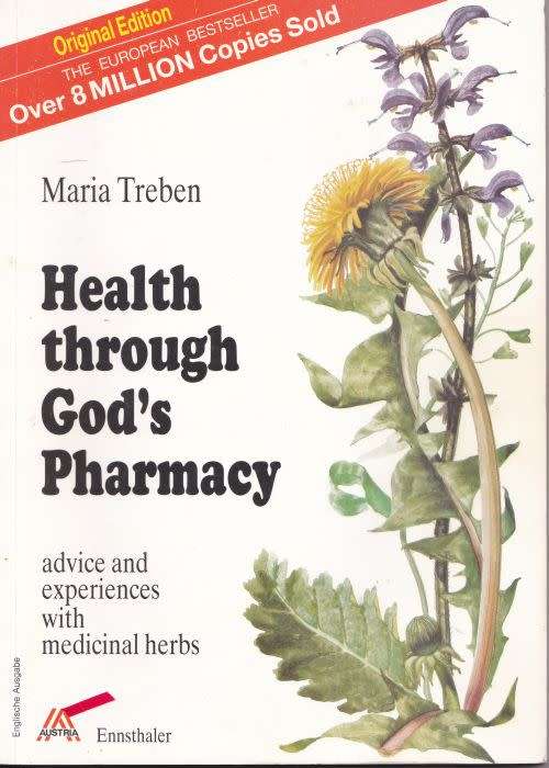 HEALTH THROUGH GOD'S PHARMACY by Maria Treben