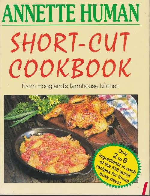 SHORT-CUT COOKBOOK: FROM HOOGLAND'S FARMHOUSE KITCHEN by Annette Human