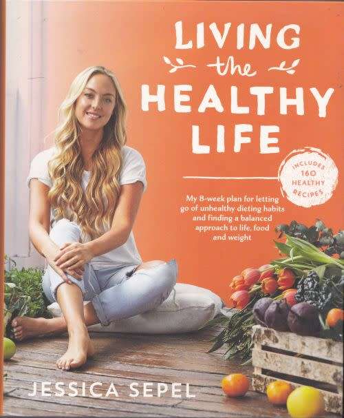LIVING THE HEALTHY LIFE by Jessica Sepel