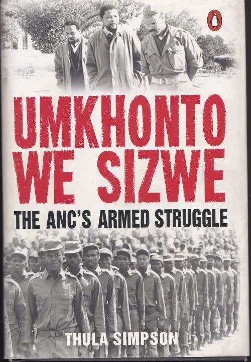 UMKHONTO WE SIZWE: THE ANC`S ARMED STRUGGLE by Thula Simpson