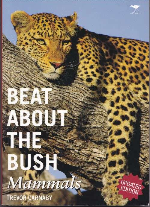BEAT ABOUT THE BUSH: MAMMALS by Trevor Carnaby