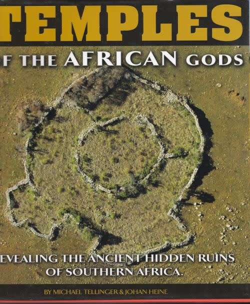 TEMPLES OF THE AFRICAN GODS by Michael Tellinger & Johan Heine