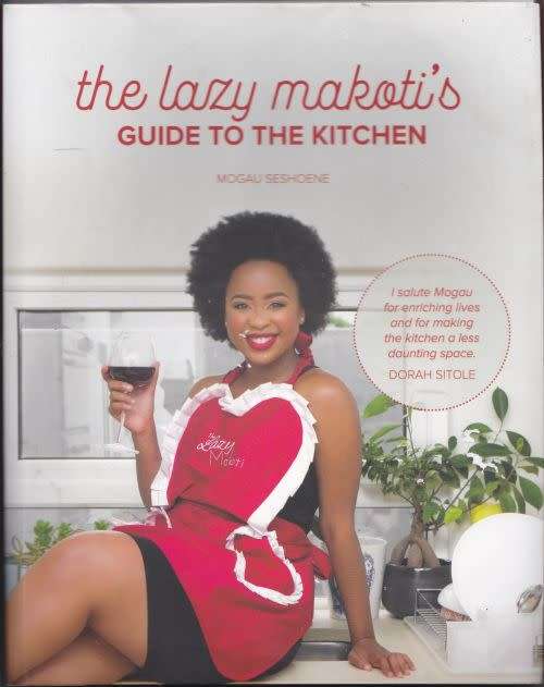 THE LAZY MAKOTI`S GUIDE TO THE KITCHEN by Mogau Seshoene