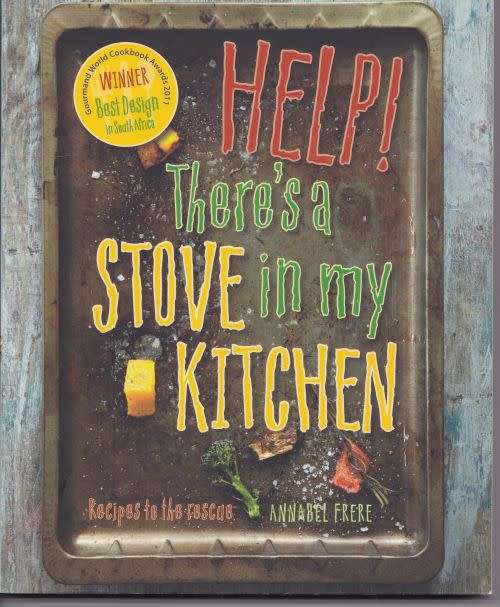 HELP! THERE`S A STOVE IN MY KITCHEN by Annabel Frere