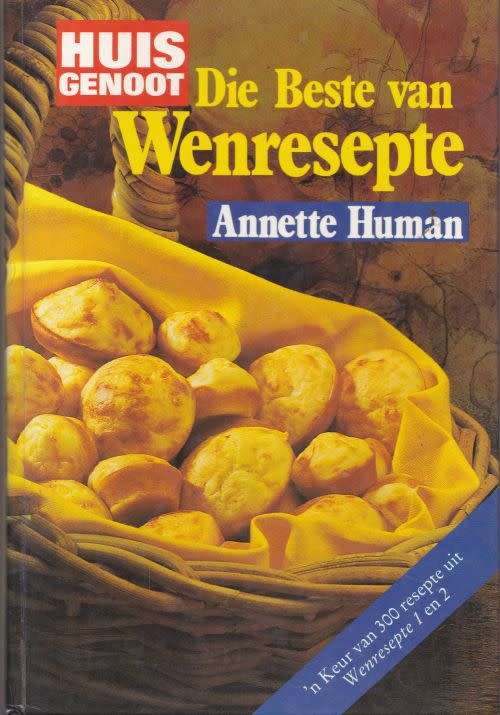 HUIS GENOOT: DIE BESTE VAN WENRESEPTE by Annette Human