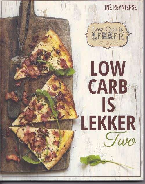 LOW CARB IS LEKKER TWO by Ine Reynierse