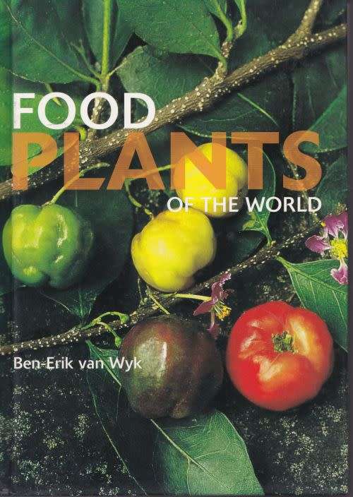 FOOD PLANTS OF THE WORLD by Ben-Erik van Wyk
