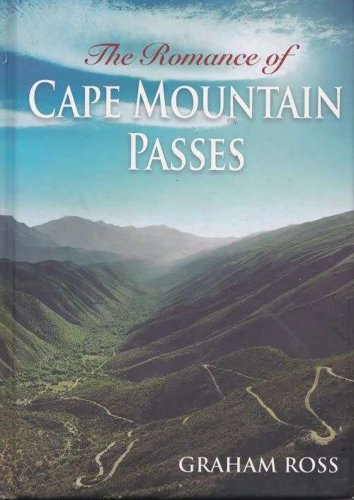 THE ROMANCE OF CAPE MOUNTAIN PASSES by Graham Ross