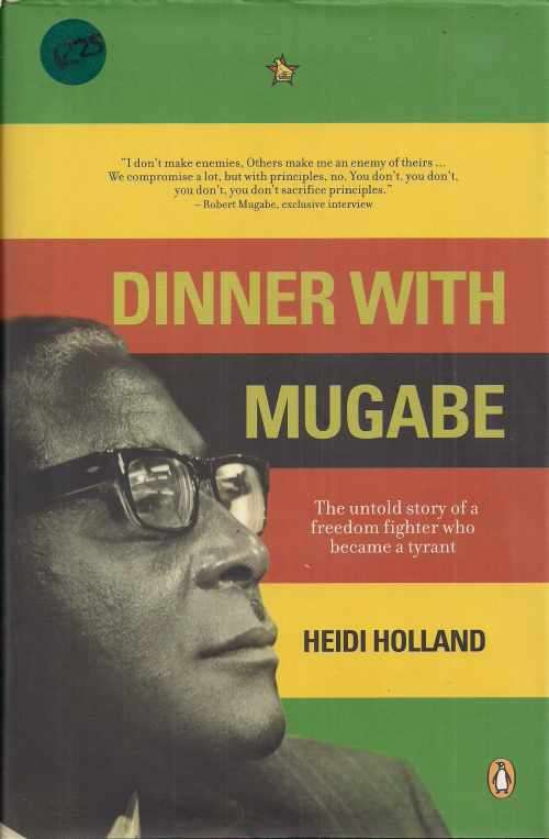 DINNER WITH MUGABE by Heidi Holland