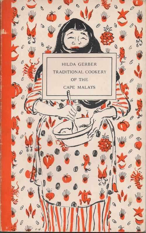 HILDA GERBER TRADITIONAL COOKERY OF THE CAPE MALAYS