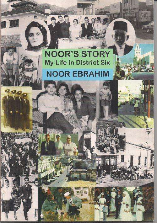 NOOR'S STORY: MY LIFE IN DISTRICT SIX by Noor Ebrahim