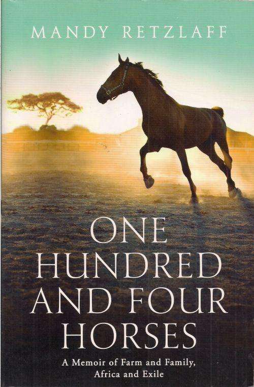 ONE HUNDRED AND FOUR HORSES by Mandy Retzlaff