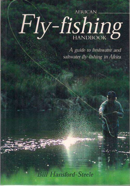 AFRICAN FLY-FISHING HANDBOOK by Bill Hansford-Steele