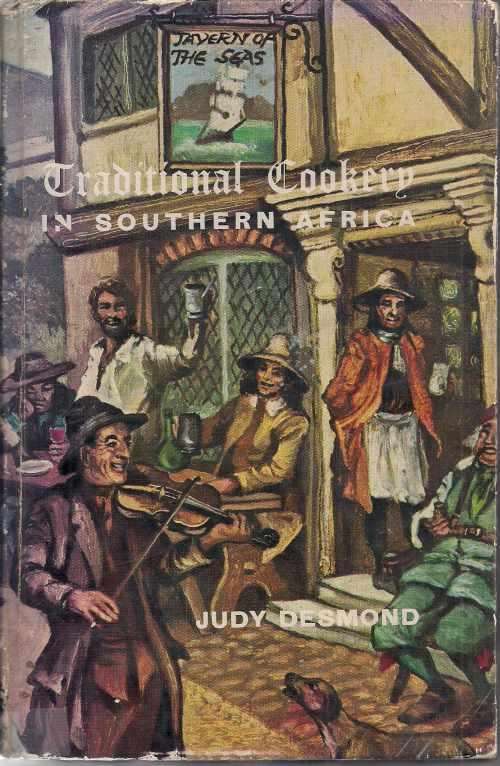 TRADITIONAL COOKERY IN SOUTHERN AFRICA by Judy Desmond