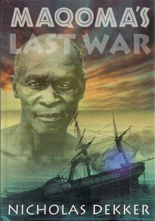 MAQOMA'S LAST WAR by Nicholas Dekker