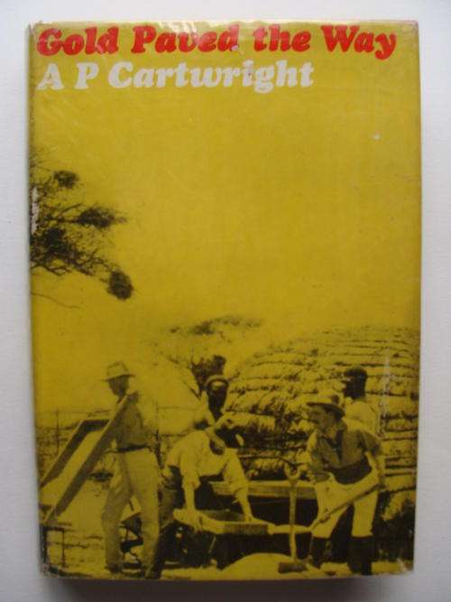 Gold paved the way - A.P. Cartwright (1967 edition)