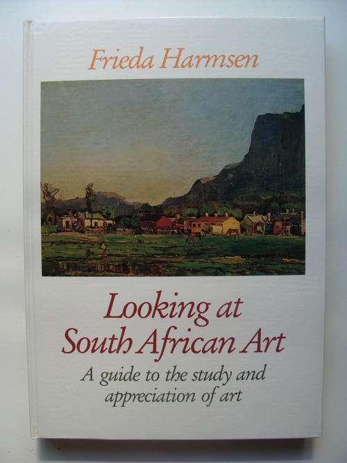 Looking at South African Art - Frieda Harmsen (1990 edition)