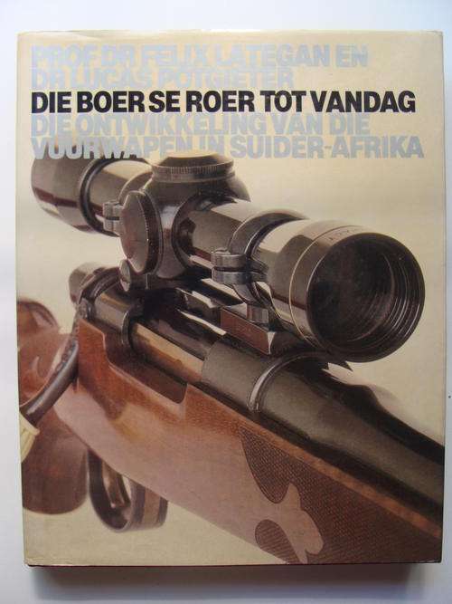 Die Boer se Roer tot Vandag  - Lategan en Potgieter (1982 edition)