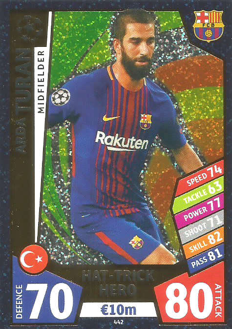 ARDA TURAN - TOPPS CHAMPIONS LEAGUE 2017/18 -  RARE "HAT TRICK HERO"  TRADING CARD 442