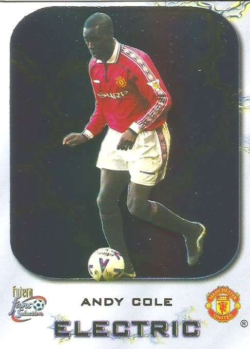 ANDY COLE - MANCHESTER UNITED "FANS SELECTION 1999"  - FOIL "ELECTRIC" TRADING CARD