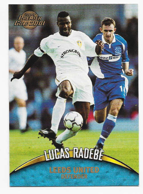 LUCAS RADEBE (LEEDS UNITED) - TOPPS `PREMIER GOLD` 2001 - RARE TRADING CARD 57