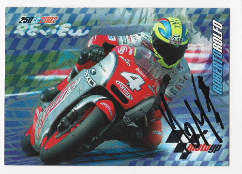 ROBERTO ROLFO - MOTO GP 2003 COLLECTION - 250cc RIDER `AUTOGRAPHED` TRADING CARD