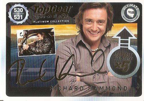 RICHARD HAMMOND - TOP GEAR TURBO CHALLENGE PLATINUM - RARE GOLD "PRINTED AUTOGRAPH" CARD 530