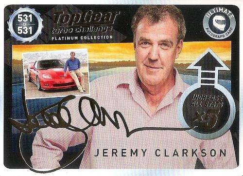 JEREMY CLARKSON - TOP GEAR TURBO CHALLENGE PLATINUM -  RARE GOLD "PRINTED AUTOGRAPH" CARD 531