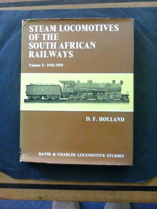STEAM LOCOMOTIVES OF SOUTH AFRICAN RAILWAYS VOL2 BY D.F. HOLLAND