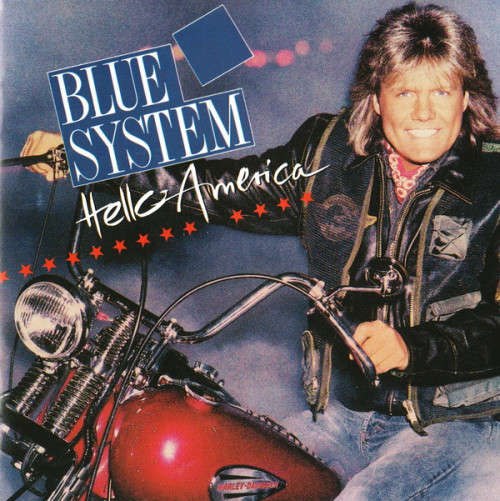 blue system, hello America