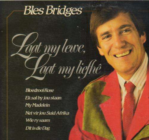 Bles Bridges, Laat my Lewe, Laat my Liefde, LP